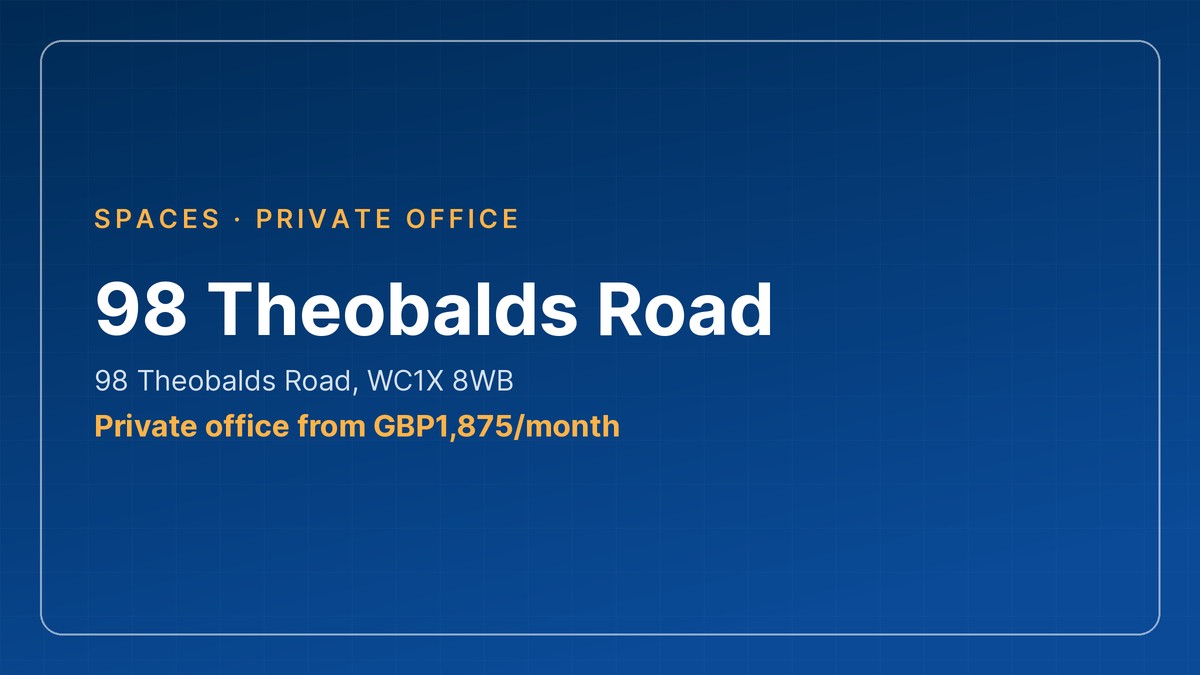 3-6 person office space Camden - 98 Theobalds Road by Spaces, Holborn