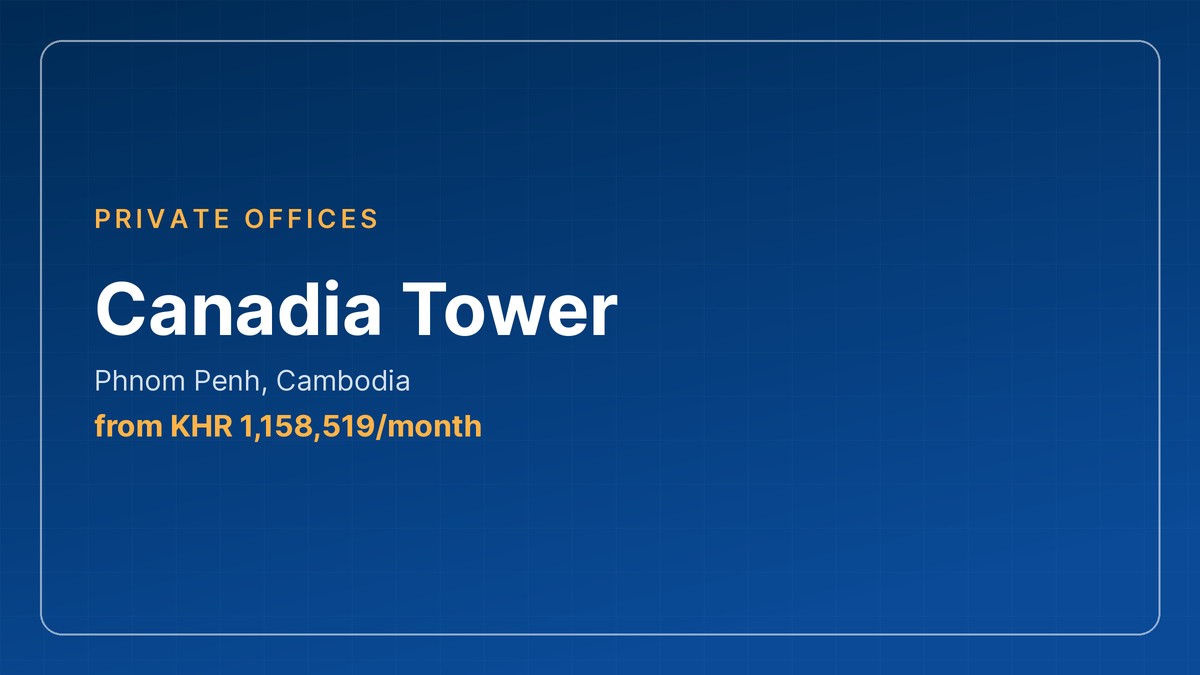 Private offices at Canadia Tower, Phnom Penh