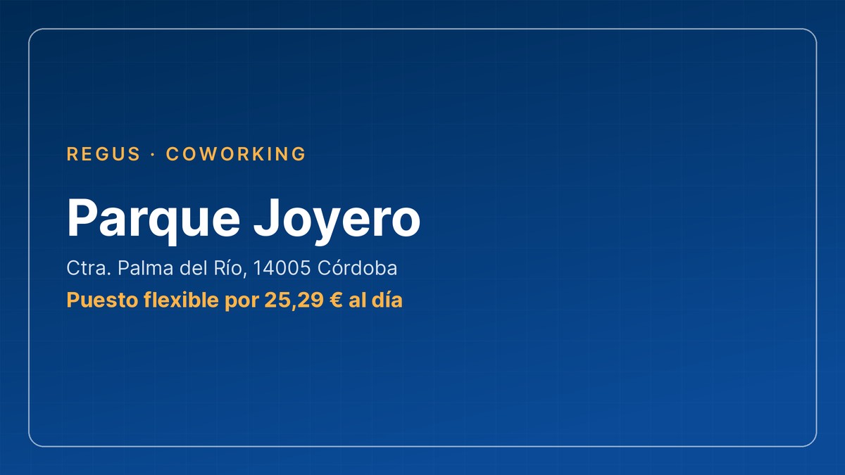 coworking Cordoba - Parque Joyero, Regus