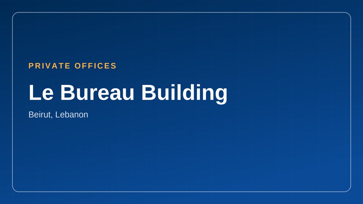 coworking space in Lebanon, Le Bureau Building, Beirut