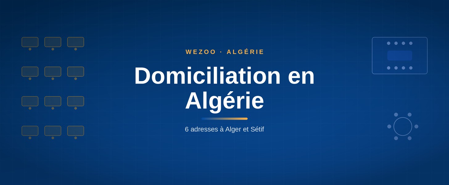 Domiciliation en Algérie : 6 adresses à Alger et Sétif