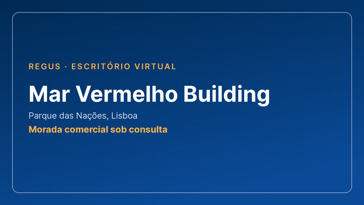 Mar Vermelho Building por Regus, Parque das Nações, Lisboa. Morada comercial sob consulta