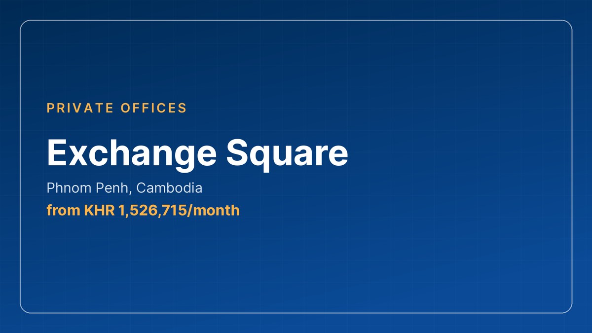 Private offices at Exchange Square, Phnom Penh