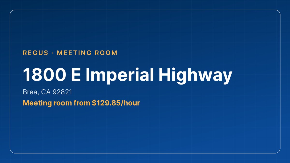 meeting room fullerton - 1800 E Imperial Highway in Brea