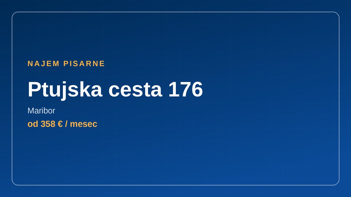 Najem pisarne Ptujska cesta 176 v Mariboru