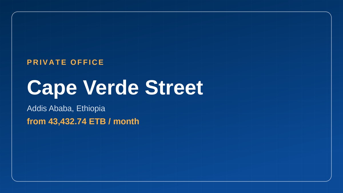 Cape Verde Street private office space in Addis Ababa, Ethiopia