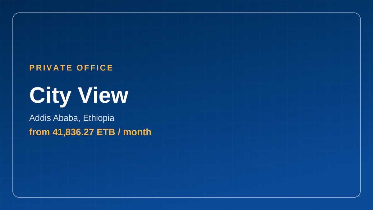 City View private office space in Addis Ababa, Ethiopia