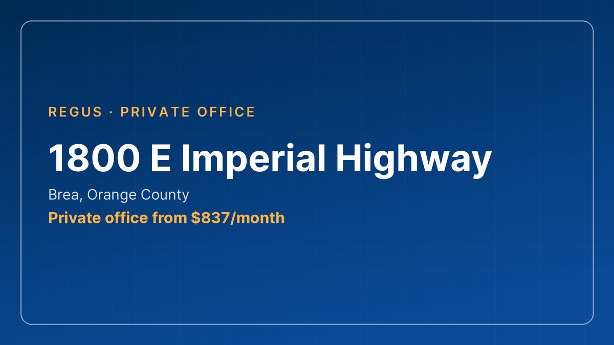 Office space Fullerton - 1800 E Imperial Highway private offices by Regus in Brea