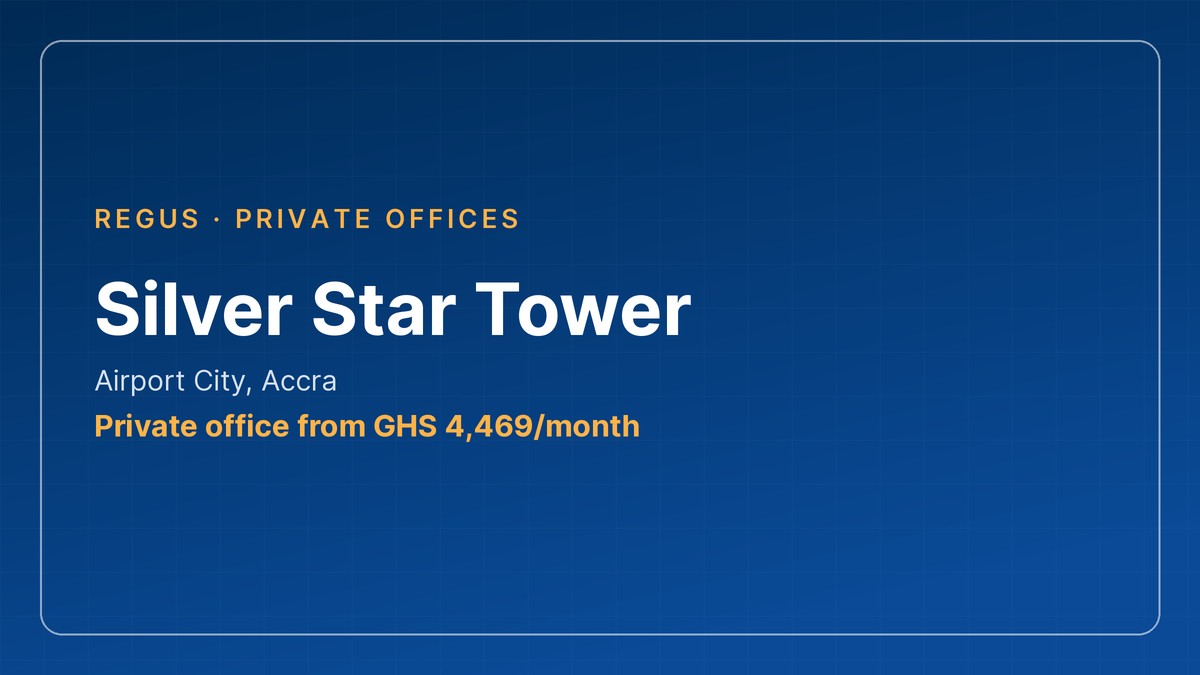 office space in Ghana - Silver Star Tower by Regus, Airport City, Accra