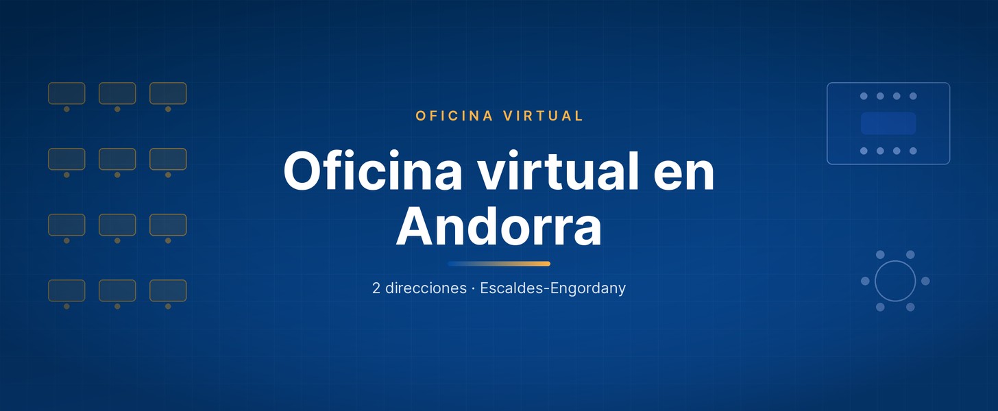 Oficina virtual en Andorra: 2 direcciones en Escaldes-Engordany