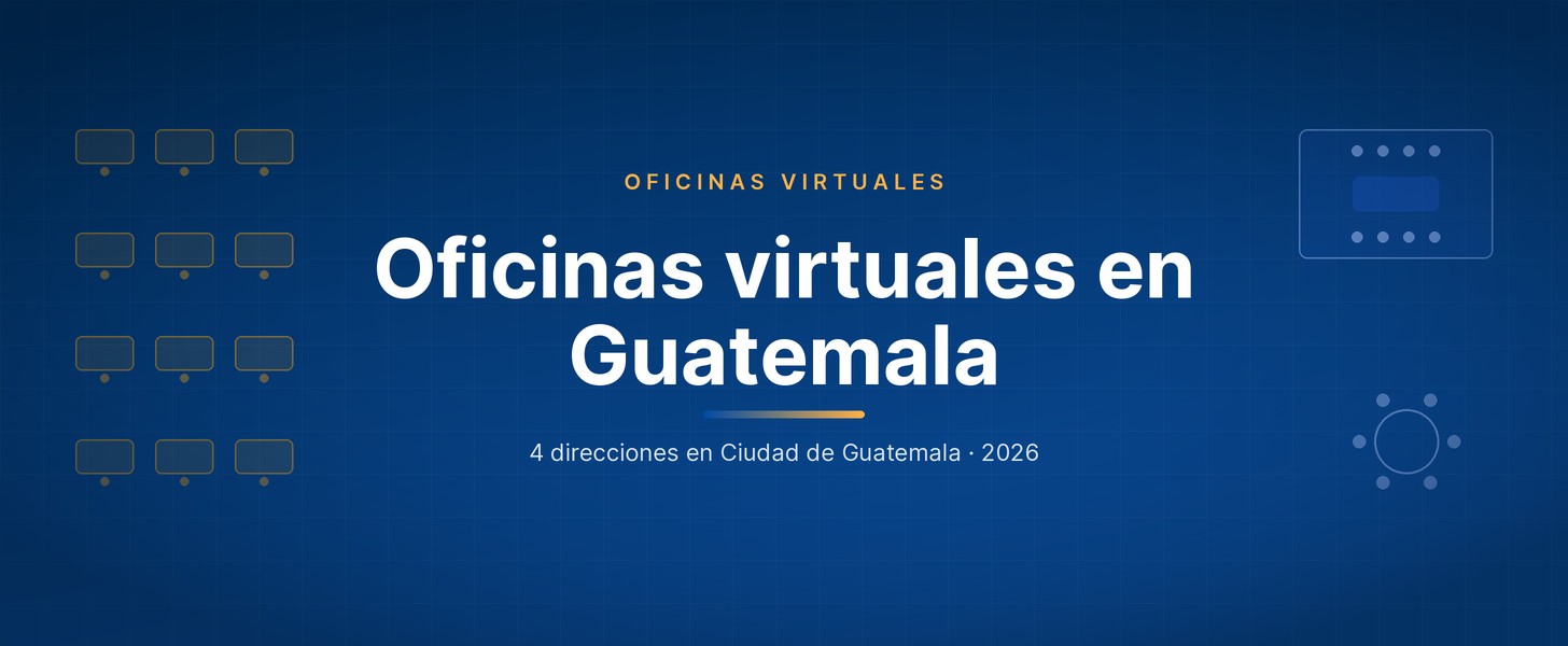 Oficinas virtuales en Guatemala: 4 direcciones en Ciudad de Guatemala