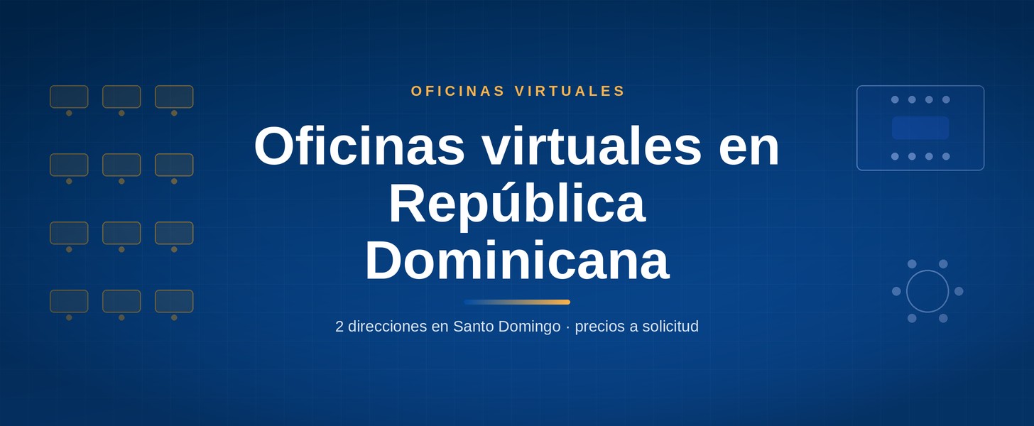 Oficinas virtuales en República Dominicana: 2 direcciones en Santo Domingo