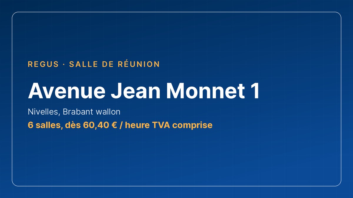 Avenue Jean Monnet 1 par Regus, Nivelles, Brabant wallon : 6 salles, dès 60,40 € / heure TVA comprise