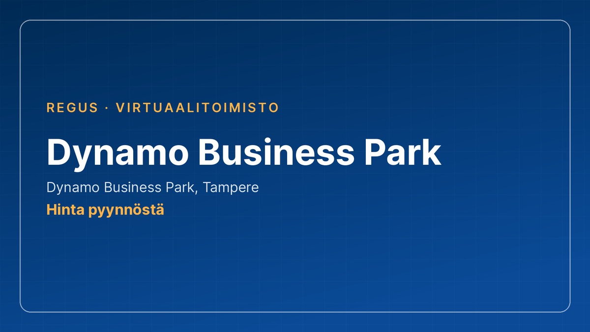 virtuaalitoimisto: Dynamo Business Park, Regus, Tampere