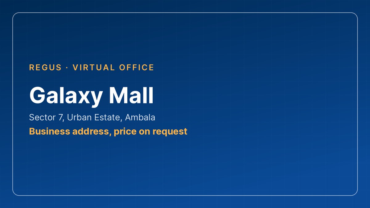 virtual office in ambala - Galaxy Mall, Sector 7, Urban Estate