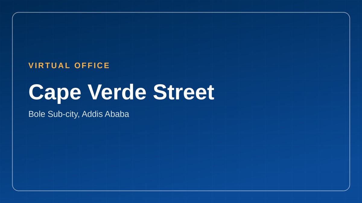 Cape Verde Street virtual office address in Addis Ababa, Ethiopia