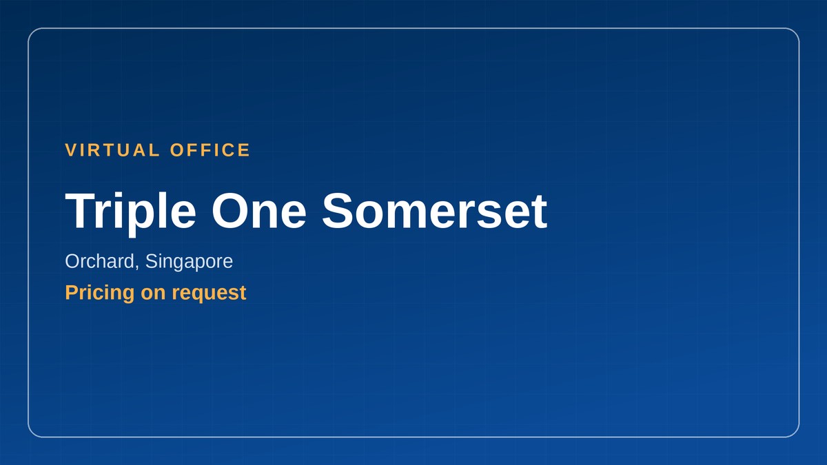 virtual office Singapore - Triple One Somerset