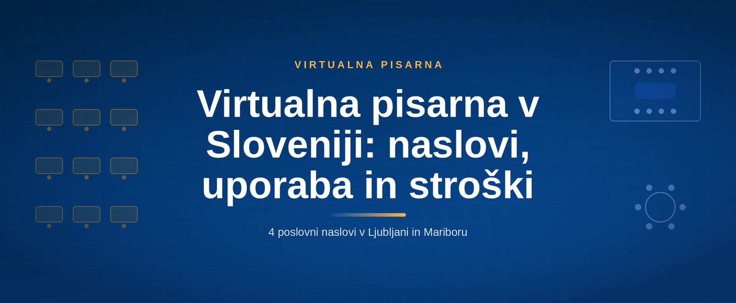 Virtualna pisarna v Sloveniji: poslovni naslovi v Ljubljani in Mariboru